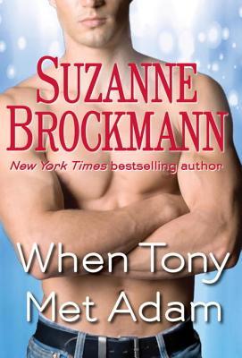 When Tony Met Adam (2011) by Suzanne Brockmann
