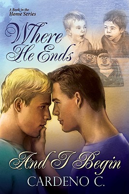 Where He Ends and I Begin (2011) by Cardeno C.