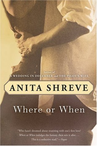 Where or When (2005) by Anita Shreve