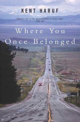 Where You Once Belonged (2004) by Kent Haruf