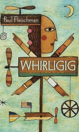Whirligig (1999) by Paul Fleischman