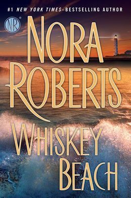Whiskey Beach (2013) by Nora Roberts