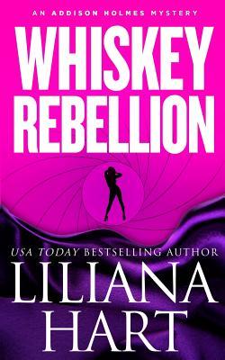 Whiskey Rebellion (2012) by Liliana Hart