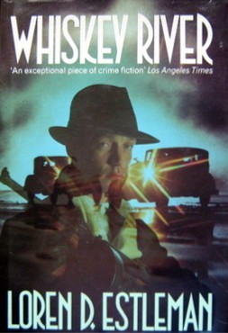 Whiskey River (1991) by Loren D. Estleman