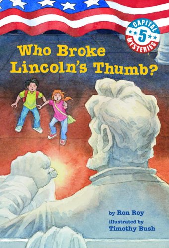 Who Broke Lincoln's Thumb? (2009) by Ron Roy