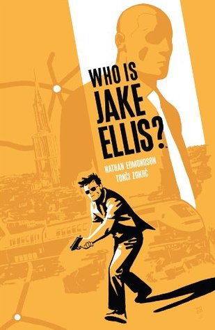 Who is Jake Ellis?, Vol. 1 (2011) by Nathan Edmondson