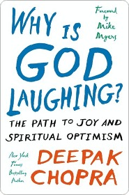 Why Is God Laughing? Why Is God Laughing? Why Is God Laughing? (2008) by Deepak Chopra
