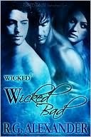 Wicked Bad (2000) by R.G. Alexander