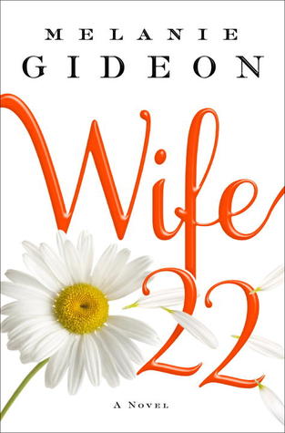 Wife 22 (2012) by Melanie Gideon