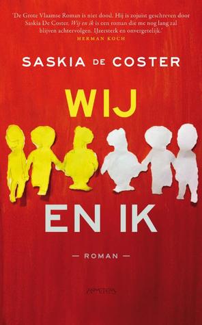 Wij en ik (2013) by Saskia De Coster