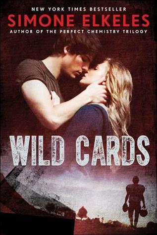 Wild Cards (2013) by Simone Elkeles