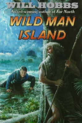 Wild Man Island (2003) by Will Hobbs
