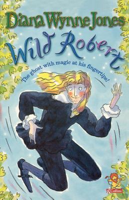 Wild Robert (2001) by Diana Wynne Jones