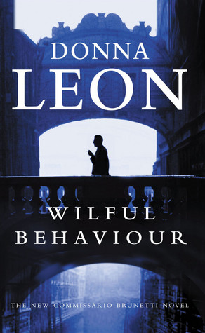 Wilful Behaviour (2003) by Donna Leon