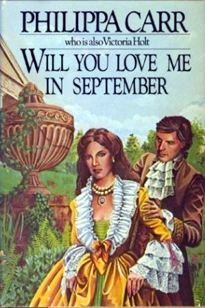 Will You Love Me in September (1981) by Philippa Carr