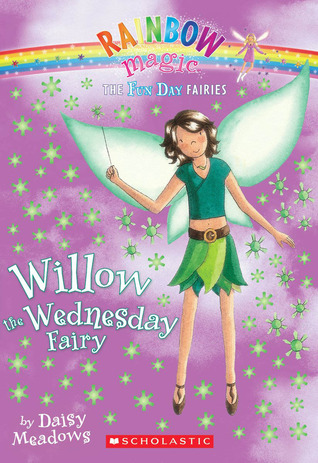 Willow the Wednesday Fairy (2008) by Daisy Meadows