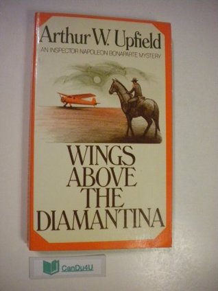 Wings Above the Diamantina (1986) by Arthur W. Upfield