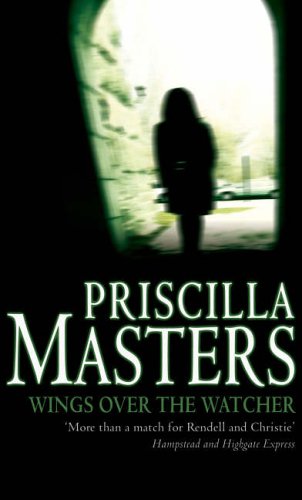 Wings Over The Watcher (2006) by Priscilla Masters