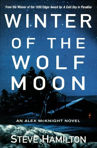 Winter of the Wolf Moon (2000) by Steve Hamilton