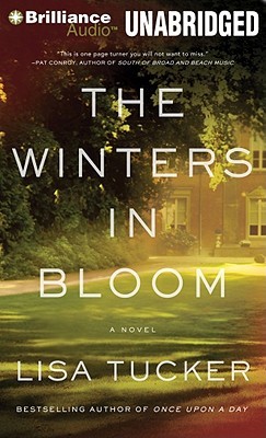 Winters in Bloom, The: A Novel (2011) by Lisa Tucker