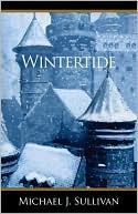 Wintertide (The Riyria Revelations, #5) (2010) by Michael J. Sullivan