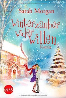 Winterzauber wider Willen (2013) by Sarah Morgan
