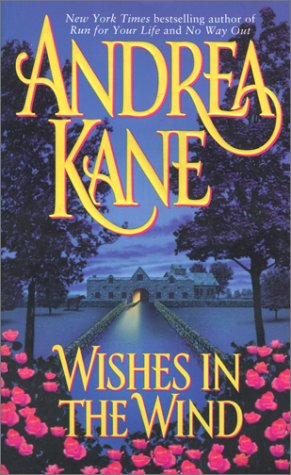 Wishes in the Wind (2001) by Andrea Kane