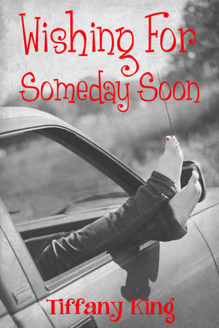 Wishing for Someday Soon (2012) by Tiffany King