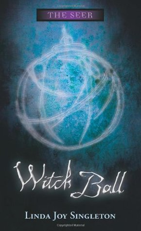 Witch Ball (2006) by Linda Joy Singleton