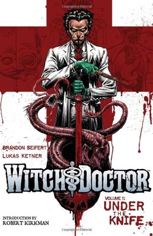 Witch Doctor, Vol. 1: Under the Knife (2011)