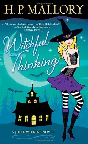 Witchful Thinking (2012) by H.P. Mallory