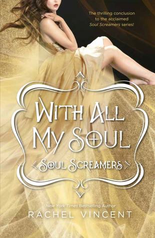 With All My Soul (2013) by Rachel Vincent