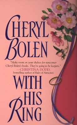 With His Ring (2002) by Cheryl Bolen