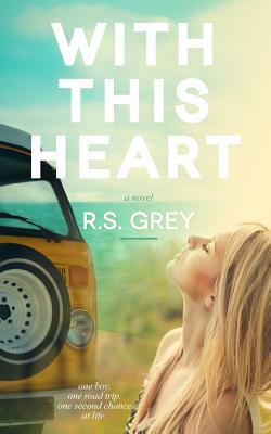 With This Heart (2014) by R.S. Grey