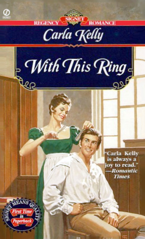 With This Ring (1997) by Carla    Kelly