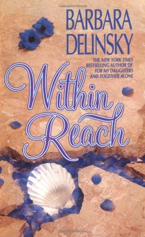 Within Reach (1992) by Barbara Delinsky