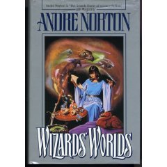 Wizards' Worlds (1989) by Andre Norton