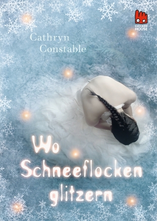 Wo Schneeflocken glitzern (2013) by Cathryn Constable