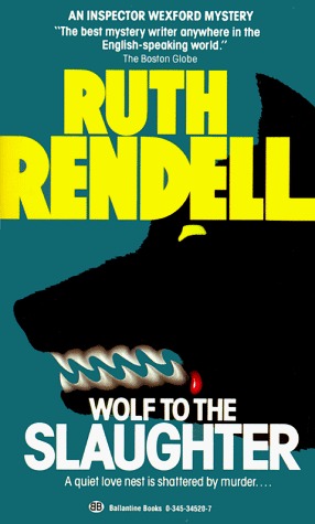 Wolf to the Slaughter (1987) by Ruth Rendell