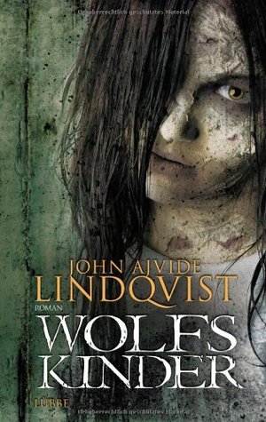 Wolfskinder (2010) by John Ajvide Lindqvist