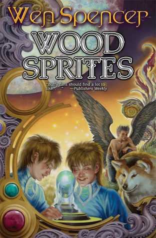 Wood Sprites (2014) by Wen Spencer