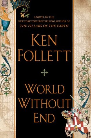 World Without End (2007) by Ken Follett