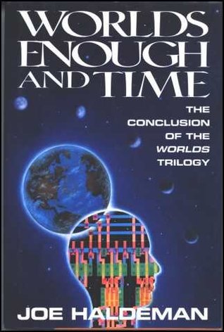 Worlds Enough and Time (1992) by Joe Haldeman