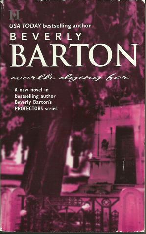 Worth Dying For (2004) by Beverly Barton