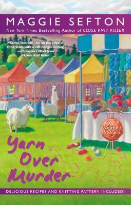 Yarn Over Murder (2014) by Maggie Sefton