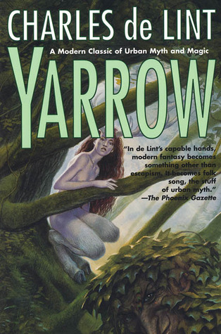 Yarrow (1997) by Charles de Lint