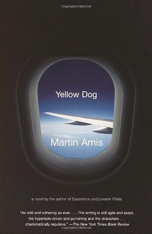 Yellow Dog (2005) by Martin Amis
