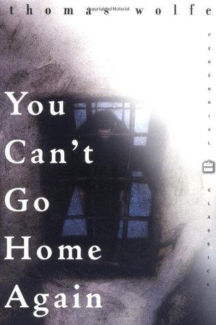 You Can't Go Home Again (1998) by Thomas Wolfe