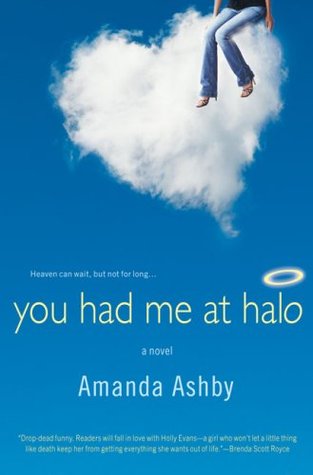 You Had Me At Halo (2007) by Amanda Ashby