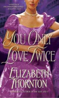 You Only Love Twice (1998) by Elizabeth Thornton